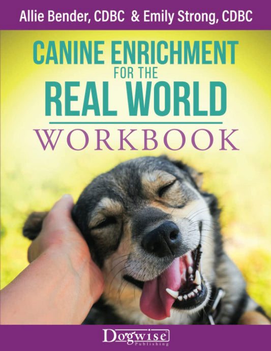 Canine Enrichment for the Real World - WORKBOOK